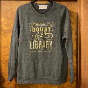 When in doubt go to the library crewneck sweatshirt *OBO!*